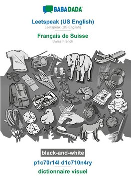 BABADADA black-and-white, Leetspeak (US English) - Français de Suisse, p1c70r14l d1c710n4ry - dictionnaire visuel