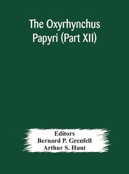 The Oxyrhynchus Papyri (Part Xii)