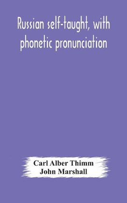 Russian Self-Taught, With Phonetic Pronunciation