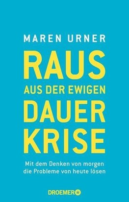 Raus aus der ewigen Dauerkrise