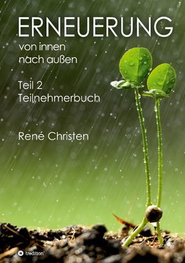 Erneuerung von innen nach außen Teil 2