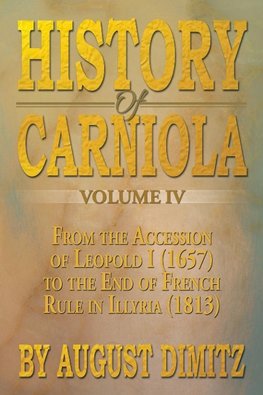 History of Carniola Volume IV