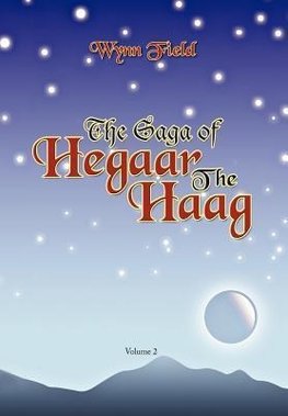 The Saga of Hegaar the Haag Vol. II