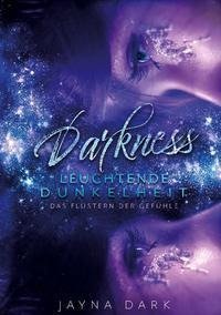 Darkness - Leuchtende Dunkelheit