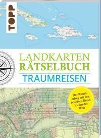 Landkarten Rätselbuch - Traumreisen