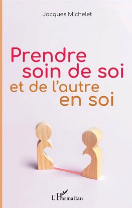 Prendre soin de soi et de l'autre en soi