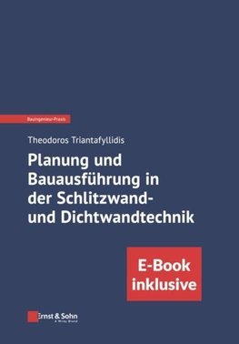 Planung und Bauausführung in der Schlitzwand- und Dichtwandtechnik (inkl. E-Book als PDF)