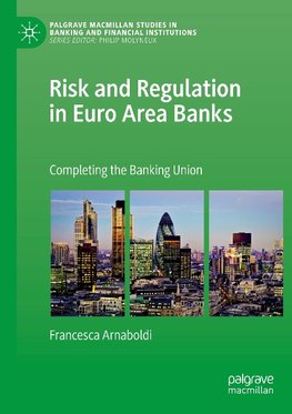 Risk and Regulation in Euro Area Banks