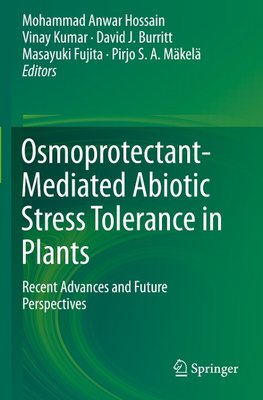 Osmoprotectant-Mediated Abiotic Stress Tolerance in Plants