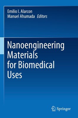 Nanoengineering Materials for Biomedical Uses