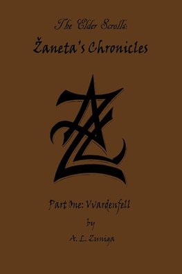 The Elder Scrolls - Zaneta's Chronicles - Part One
