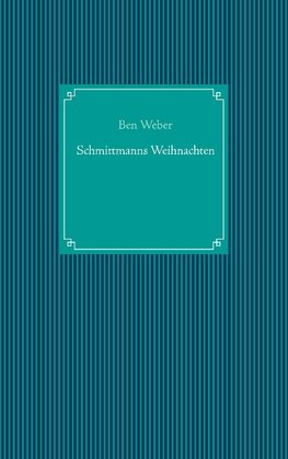 Schmittmanns Weihnachten