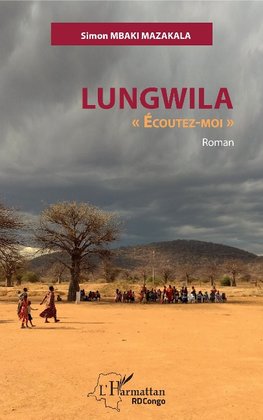 Lungwila "Ecoutez-moi"