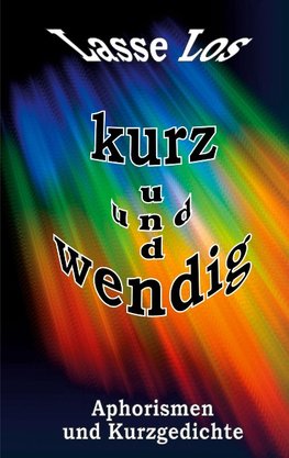 Kurz und wendig