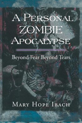 A Personal Zombie Apocalypse