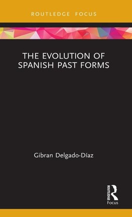 The Evolution of Spanish Past Forms
