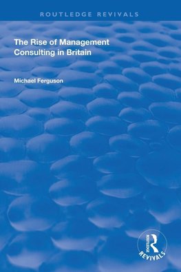 The Rise of Management Consulting in Britain