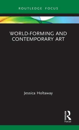 World-Forming and Contemporary Art