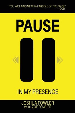 Pause In My Presence