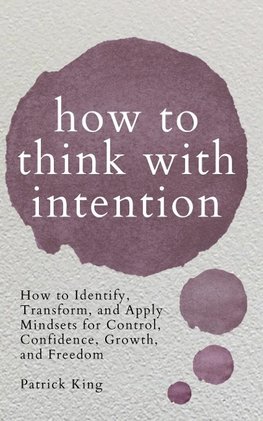 How to Think with Intention