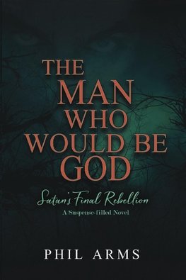 The Man Who Would Be God