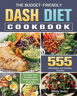 The Budget - Friendly Dash Diet Cookbook