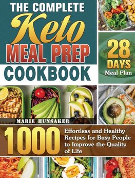 The Complete Keto Meal Prep Cookbook