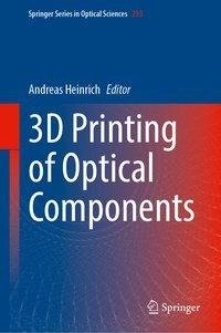 3D Printing of Optical Components