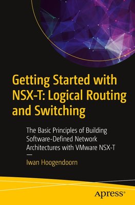 Getting Started with NSX-T: Logical Routing and Switching