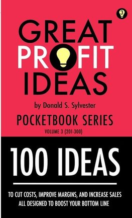 Great Profit Ideas - Pocketbook Series - 100 Ideas (201 to 300)