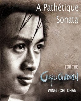 A PATHÉTIQUE SONATA FOR THE CAGED CHILDREN