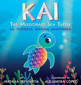 Kai The Missionary Sea Turtle| Kai la tortuga marina misionera