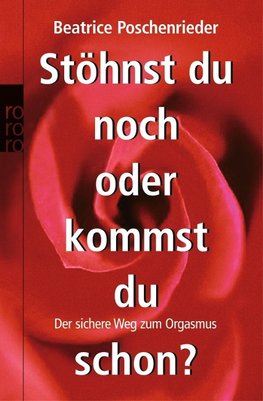 Stöhnst du noch oder kommst du schon?