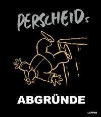 Perscheids Abgründe