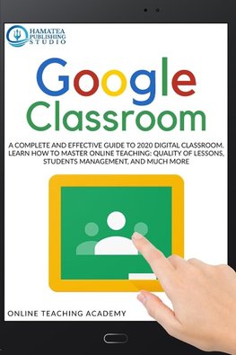 The Google Classroom Master Class