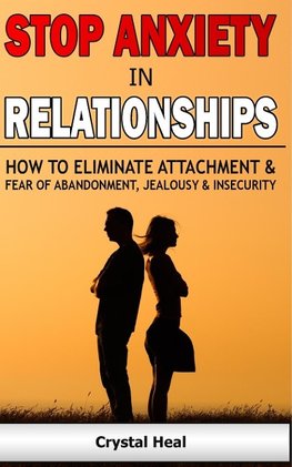 STOP ANXIETY IN RELATIONSHIPS
