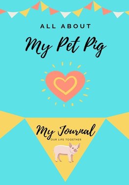 All About My Pet Pig