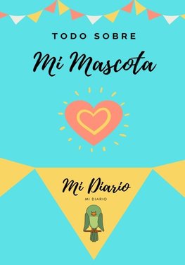 Todo Sobre Mi Mascota -  Pájaro