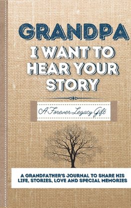 Grandpa, I Want To Hear Your Story