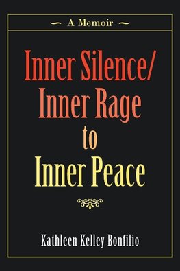 Inner Silence/Inner Rage to Inner Peace