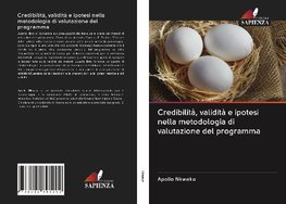 Credibilità, validità e ipotesi nella metodologia di valutazione del programma