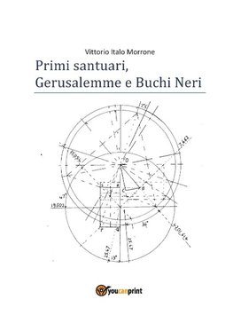 Primi santuari - Gerusalemme e Buchi neri