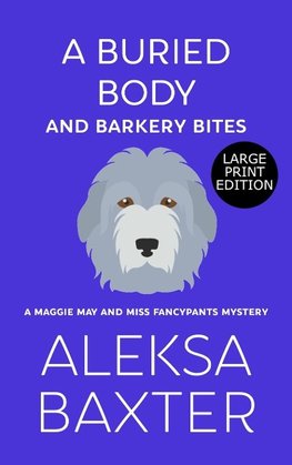 A Buried Body and Barkery Bites