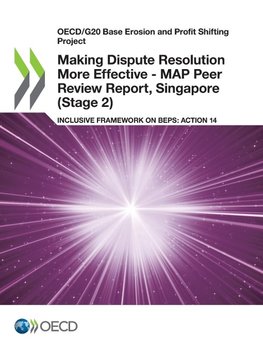 Making Dispute Resolution More Effective - MAP Peer Review Report, Singapore (Stage 2)