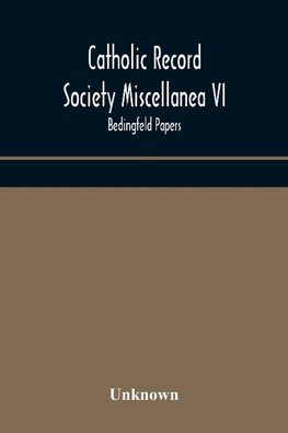 Catholic Record Society Miscellanea Vi