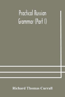 Practical Russian Grammar (Part I)