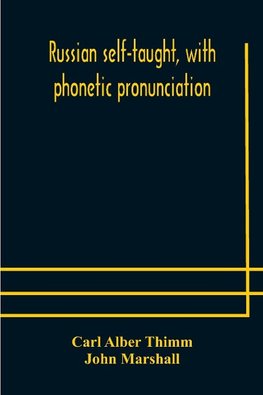 Russian Self-Taught, With Phonetic Pronunciation