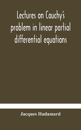 Lectures On Cauchy'S Problem In Linear Partial Differential Equations