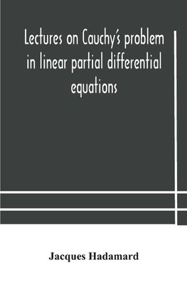 Lectures On Cauchy'S Problem In Linear Partial Differential Equations