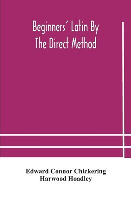 Beginners' Latin By The Direct Method